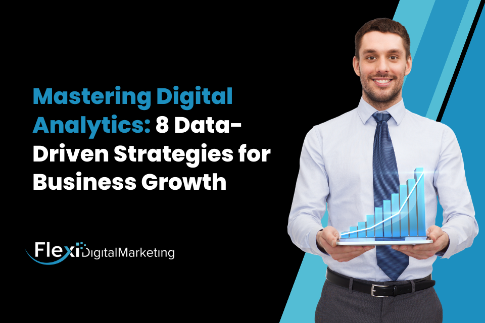 Mastering Digital Analytics: 8 Data-Driven Strategies for Business Growth